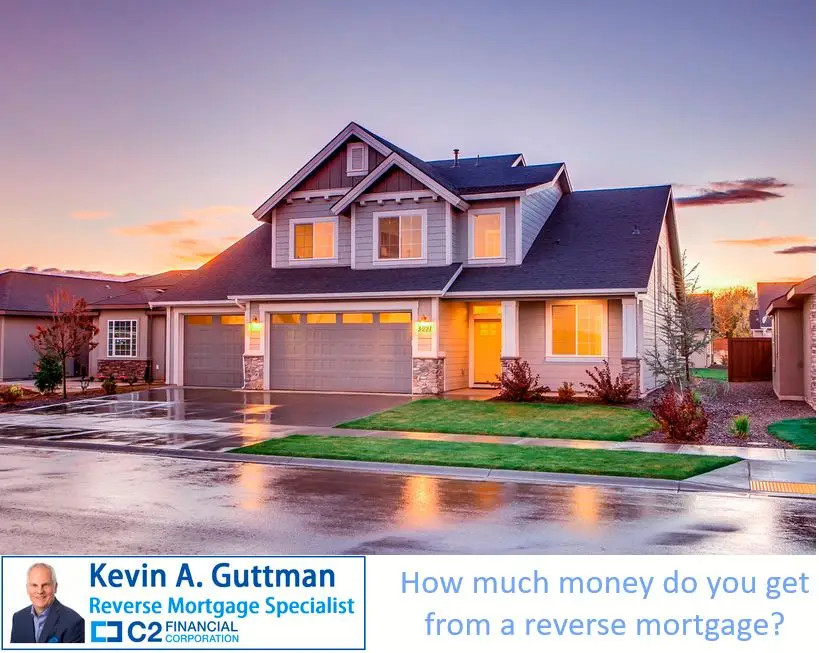 how-much-money-do-you-get-from-a-reverse-mortgage