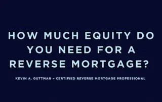 How much equity do you need for a reverse mortgage Colorado Springs