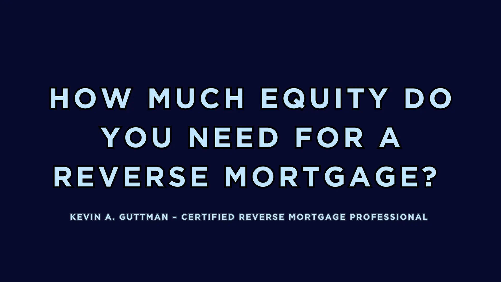 How much equity do you need for a reverse mortgage Colorado Springs