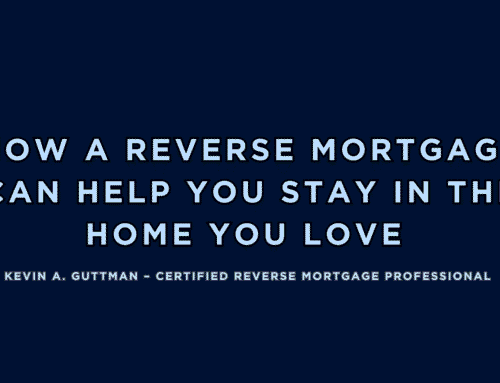 How a Reverse Mortgage Can Help You Stay in the Home You Love
