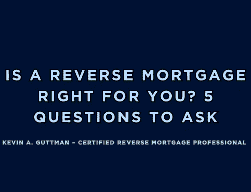 Is a Reverse Mortgage Right for You? 5 Questions to Ask First