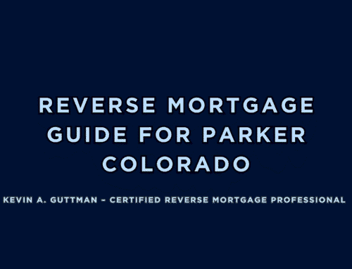What Is a Reverse Mortgage — A Smart Guide for Homeowners in Parker, Colorado (80134)